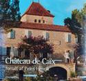 Billede af bogen Chateau de Caïx – stedet, vinen og maden Billede af bogen Chateau de Caïx – stedet, vinen og maden