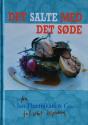 Billede af bogen Det salte med det søde - de gode måltider og nye muligheder Billede af bogen Det salte med det søde - de gode måltider og nye muligheder