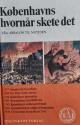 Billede af bogen Københavns hvornår skete det – Fra Absalon til nutiden – udarbejdet på grundlag af Kraks tidstavler Billede af bogen Københavns hvornår skete det – Fra Absalon til nutiden – udarbejdet på grundlag af Kraks tidstavler