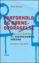 Billede af bogen Parforhold og Børneopdragelse, for let øvede og viderekomne voksne Billede af bogen Parforhold og Børneopdragelse, for let øvede og viderekomne voksne