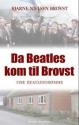 Billede af bogen Da Beatles kom til Brovst Billede af bogen Da Beatles kom til Brovst