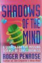 Billede af bogen Shadows of the mind - A search for the missing science of consciousness Billede af bogen Shadows of the mind - A search for the missing science of consciousness