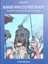 Billede af bogen Nomads who cultivate beauty - Wodaabe Dances and Visual Arts in Niger Billede af bogen Nomads who cultivate beauty - Wodaabe Dances and Visual Arts in Niger