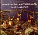 Billede af bogen Kogleugler, Kastanjeaber og andre naturfolk Billede af bogen Kogleugler, Kastanjeaber og andre naturfolk