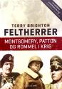Billede af bogen FELTHERRER Montgomery, Patton og Rommel i krig Billede af bogen FELTHERRER Montgomery, Patton og Rommel i krig