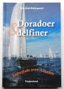 Billede af bogen DORADOER & DELFINER – Kapsejlads over Atlanten Billede af bogen DORADOER & DELFINER – Kapsejlads over Atlanten
