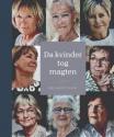 Billede af bogen Da kvinder tog magten. Billede af bogen Da kvinder tog magten.