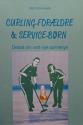 Billede af bogen Curling-Forældre & Service-børn - Debat om vort nye børnesyn Billede af bogen Curling-Forældre & Service-børn - Debat om vort nye børnesyn